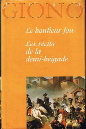 Couverture du produit · Le Bonheur Fou - Les récits De La Demi-Brigade