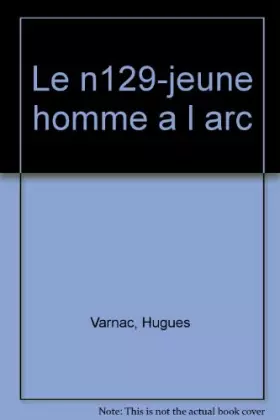 Couverture du produit · N129-JEUNE HOMME A L ARC