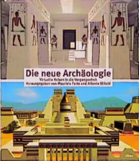 Couverture du produit · Die neue Archäologie. Virtuelle Reisen in die Vergangenheit.
