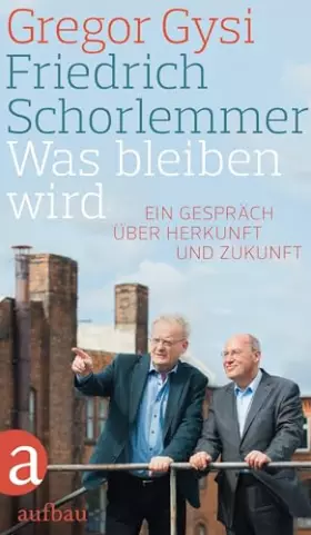 Couverture du produit · Was bleiben wird: Ein Gespräch über Herkunft und Zukunft