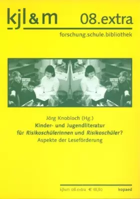 Couverture du produit · Kinder- und Jugendliteratur für Risikoschüler: Aspekte der Leseförderung (kjl&m extra)
