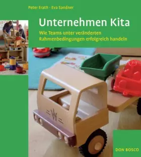 Couverture du produit · Unternehmen Kita: Wie Teams unter veränderten Rahmenbedingungen erfolgreich handeln