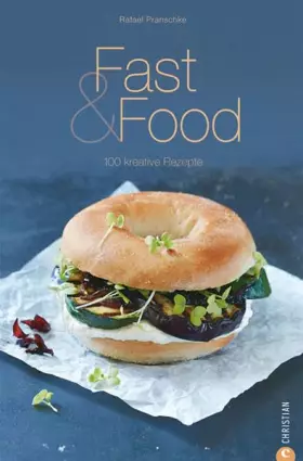Couverture du produit · Fast & Food: 100 kreative Rezepte
