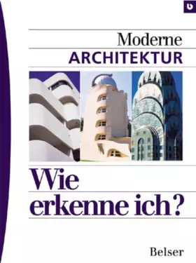 Couverture du produit · Wie erkenne ich? Moderne Architektur