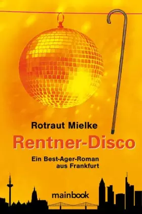 Couverture du produit · Rentner-Disco: Ein Best Ager-Roman