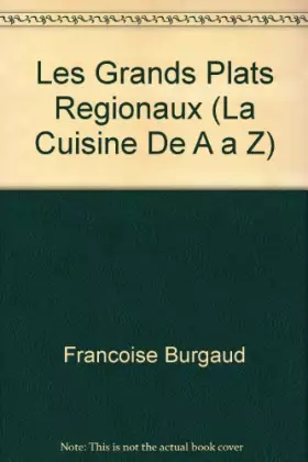 Couverture du produit · Les Grands plats régionaux (La Cuisine de A à Z...) [Broché]
