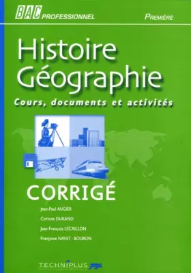 Couverture du produit · Histoire géographie Bac Professionnel 1e: Corrigé