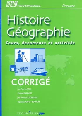 Couverture du produit · Histoire géographie Bac Professionnel 1e: Corrigé