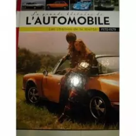 Couverture du produit · La Grande Histoire De L' Automobile 1970-1979