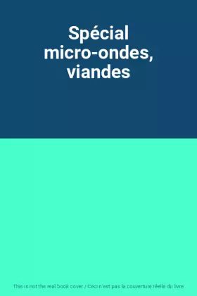 Couverture du produit · Spécial micro-ondes, viandes