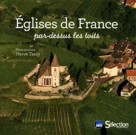 Couverture du produit · Eglises de France par-dessus les toits