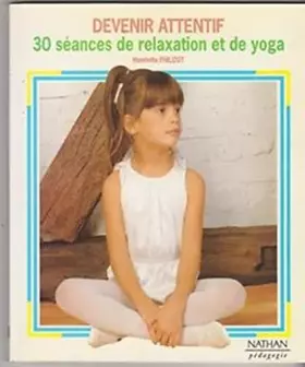Couverture du produit · Devenir attentif: 30 séances de relaxation et de yoga