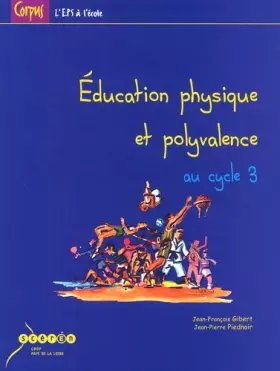 Couverture du produit · Education physique et polyvalence au cycle 3