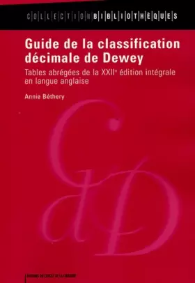 Couverture du produit · Guide de la classification décimale de Dewey : Tables abrégées de la XXIIe édition intégrale en langue anglaise