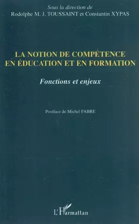 Couverture du produit · La notion de compétence en éducation et en formation : Fonctions et enjeux