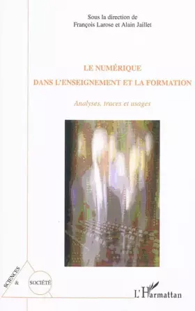 Couverture du produit · Le numérique dans l'enseignement et la formation: Analyses, traces et usages