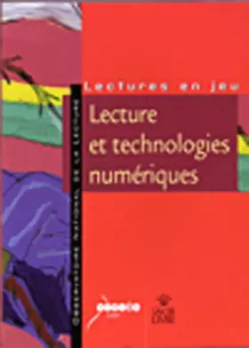 Couverture du produit · Lecture et technologies numériques: Enjeux et défis des technologies numériques pour l'enseignement et les pratiques de lecture
