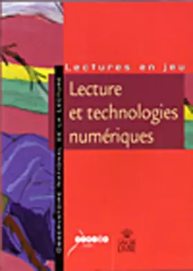 Couverture du produit · Lecture et technologies numériques: Enjeux et défis des technologies numériques pour l'enseignement et les pratiques de lecture