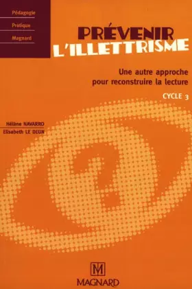 Couverture du produit · Prévenir l'illettrisme : Une autre approche pour reconstruire la lecture Cycle 3