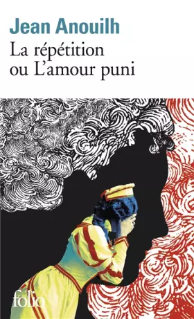 Couverture du produit · La Répétition ou l'amour puni