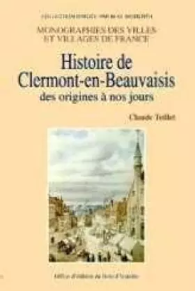 Couverture du produit · Histoire de Clermont-en-Beauvaisis