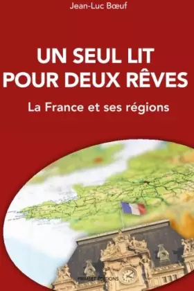 Couverture du produit · Un seul lit pour deux rêves - La France et ses régions