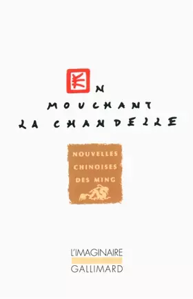 Couverture du produit · En mouchant la chandelle Nouvelles chinoises des Ming
