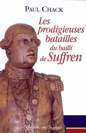 Couverture du produit · Les prodigieuses batailles du bailli de Suffren