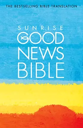Couverture du produit · Sunrise Good News Bible: (Gnb)