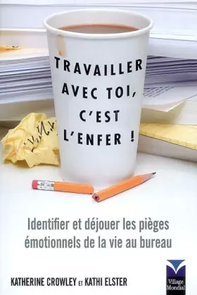 Couverture du produit · TRAVAILLER AVEC TOI, C'EST L'ENFER !