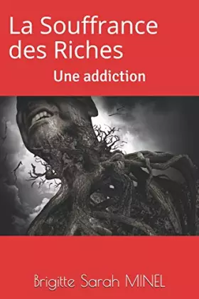 Couverture du produit · La Souffrance des Riches