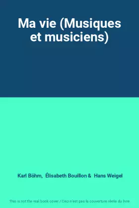 Couverture du produit · Ma vie (Musiques et musiciens)