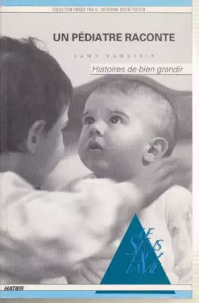 Couverture du produit · Un pediatre raconte histoires de bien grandir