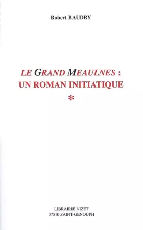 Couverture du produit · Le Grand Meaulnes: Un roman initiatique