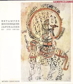 Couverture du produit · Estampes bouddhiques japonaises XII-XIII siècle Les précurseurs de l'Ukiyô-e.