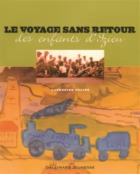 Couverture du produit · Le voyage sans retour des enfants d'Izieu