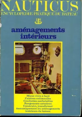 Couverture du produit · Nauticus : Encyclopédie pratique du bateau - Aménagements intérieurs