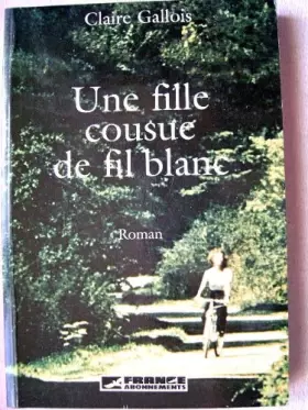 Couverture du produit · Une fille cousue de fil blanc