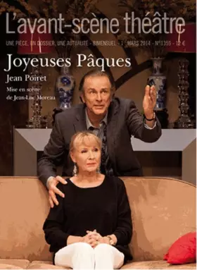 Couverture du produit · L'Avant-scène théâtre, N° 1359, 1er mars 2014 : Joyeuses Pâques