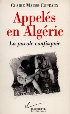 Couverture du produit · APPELES EN ALGERIE. La parole confisquée