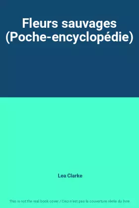 Couverture du produit · Fleurs sauvages (Poche-encyclopédie)