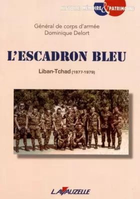 Couverture du produit · L'Escadron bleu, Liban-Tchad (1977-1979)