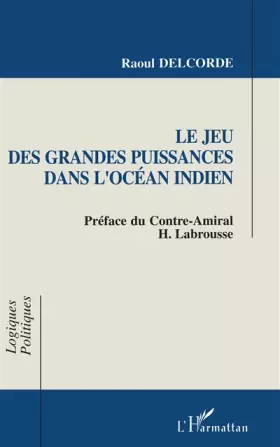 Couverture du produit · Le jeu des grandes puissances dans l'océan Indien