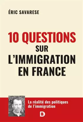 Couverture du produit · 10 questions sur l’immigration en France