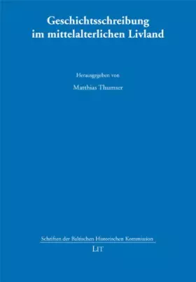 Couverture du produit · Geschichtsschreibung im mittelalterlichen Livland