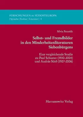 Couverture du produit · Selbst- Und Fremdbilder in Den Minderheitsliteraturen Siebenburgens: Eine Vergleichende Studie Zu Paul Schuster (1930-2004) Und