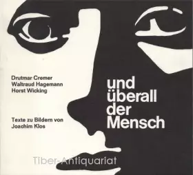 Couverture du produit · und überall der Mensch. Texte zu Bildern v. Klos, Joachim