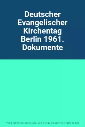 Couverture du produit · Deutscher Evangelischer Kirchentag Berlin 1961. Dokumente