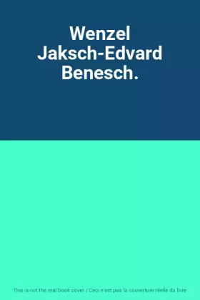 Couverture du produit · Wenzel Jaksch-Edvard Benesch.