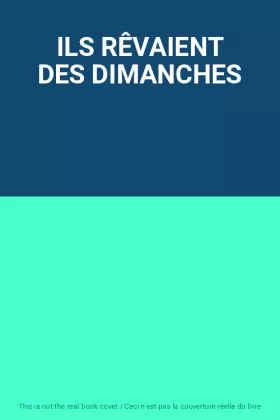 Couverture du produit · ILS RÊVAIENT DES DIMANCHES